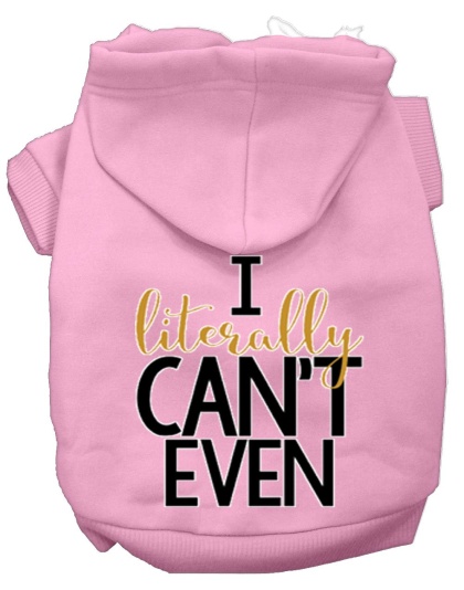 Literally Can't Even Screen Print Dog Hoodie Light Pink L