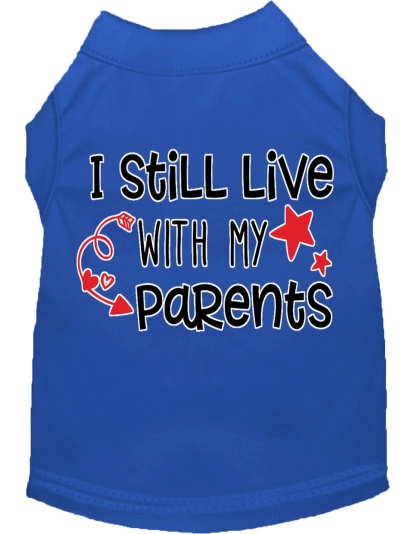 Still Live with my Parents Screen Print Dog Shirt Blue Lg