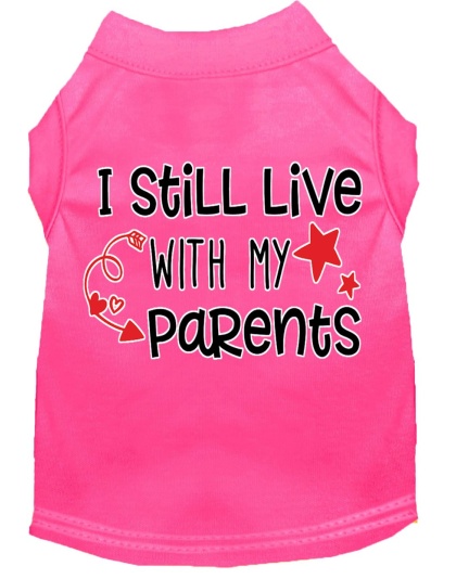Still Live with my Parents Screen Print Dog Shirt Bright Pink Lg