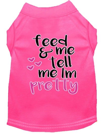 Tell me I'm Pretty Screen Print Dog Shirt Bright Pink Lg