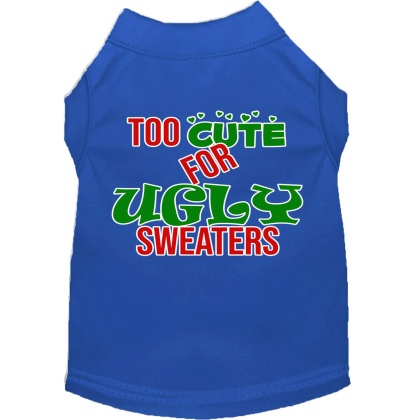 Too Cute for Ugly Sweaters Screen Print Dog Shirt Blue Lg