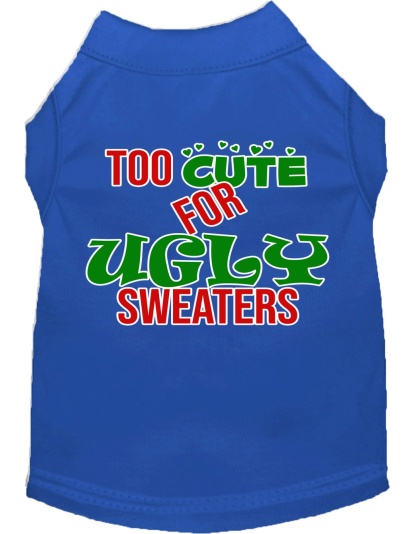 Too Cute for Ugly Sweaters Screen Print Dog Shirt Blue Lg