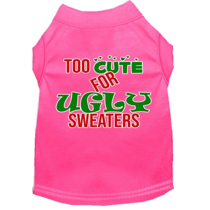 Too Cute for Ugly Sweaters Screen Print Dog Shirt Bright Pink Lg