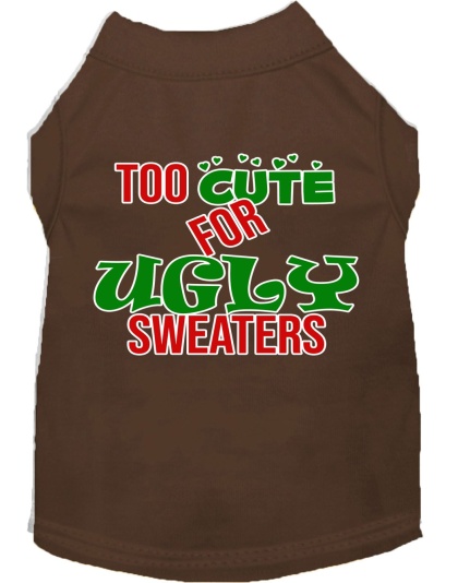 Too Cute for Ugly Sweaters Screen Print Dog Shirt Brown Lg