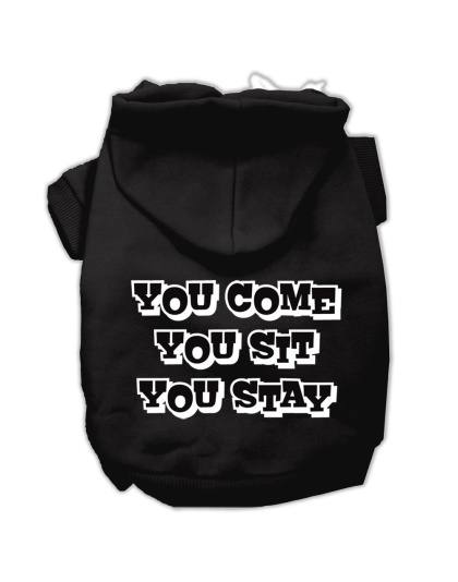 You Come, You Sit, You Stay Screen Print Pet Hoodies Black Size Lg